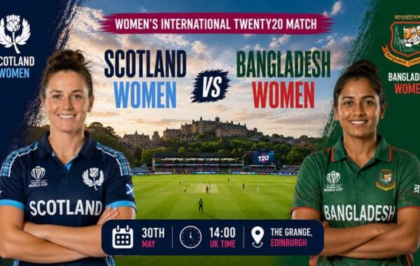 scotland women vs bangladesh women 2nd match 30 05 2026